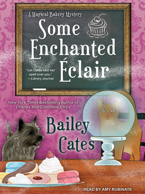 Title details for Some Enchanted Eclair by Bailey Cates - Available